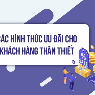 Chính sách ưu đãi dành cho khách thân thiết